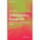 Understanding Human Life: A Methodological and Interdisciplinary Approach