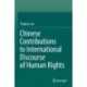 Chinese Contributions to International Discourse of Human Rights