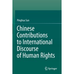 Chinese Contributions to International Discourse of Human Rights