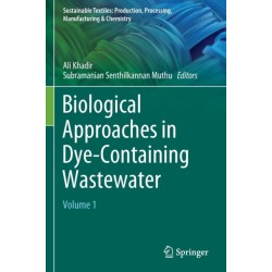 Biological Approaches in Dye-Containing Wastewater: Volume 1