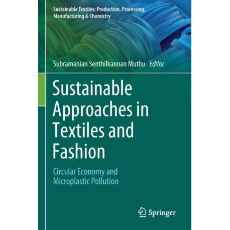 Sustainable Approaches in Textiles and Fashion: Circular Economy and Microplastic Pollution