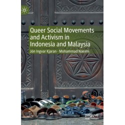 Queer Social Movements and Activism in Indonesia and Malaysia