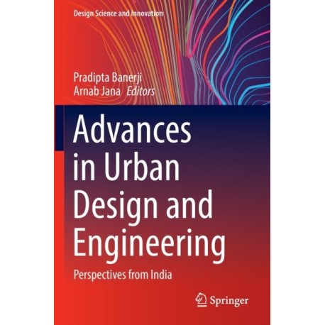 Advances in Urban Design and Engineering: Perspectives from India