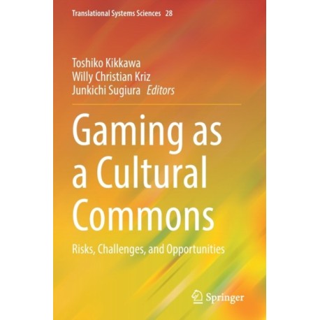 Gaming as a Cultural Commons: Risks, Challenges, and Opportunities