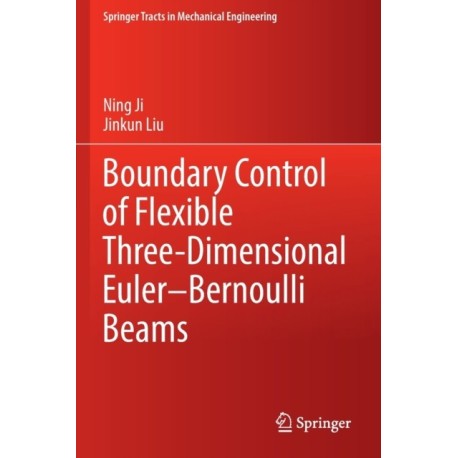 Boundary Control of Flexible Three-Dimensional Euler–Bernoulli Beams