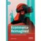 Ecommerce Reimagined: Retail and Ecommerce in China