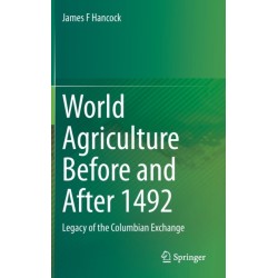 World Agriculture Before and After 1492: Legacy of the Columbian Exchange