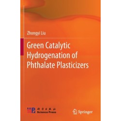 Green Catalytic Hydrogenation of Phthalate Plasticizers