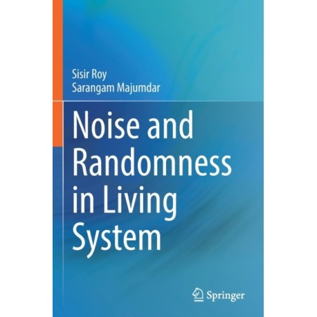 Noise and Randomness in Living System