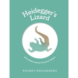 Pocket Philosophy: Heidegger's Lizard