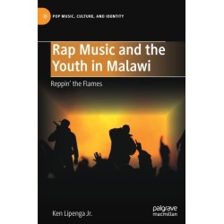 Rap Music and the Youth in Malawi: Reppin' the Flames