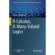 R-Calculus, II: Many-Valued Logics