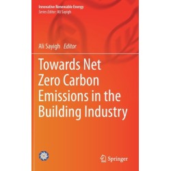 Towards Net Zero Carbon Emissions in the Building Industry