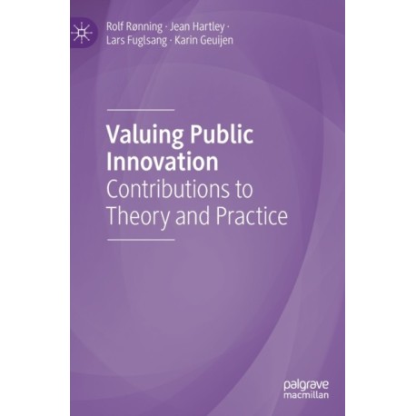 Valuing Public Innovation: Contributions to Theory and Practice