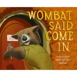 Wombat Said Come In