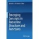 Emerging Concepts in Endocrine Structure and Functions