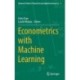 Econometrics with Machine Learning