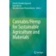 Cannabis/Hemp for Sustainable Agriculture and Materials