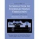 Introduction to Microelectronic Fabrication: Volume 5 (Modular Series on Solid State Devices)