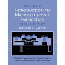 Introduction to Microelectronic Fabrication: Volume 5 (Modular Series on Solid State Devices)