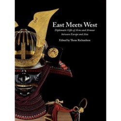 East Meets West: Diplomatic Gifts of Arms and Armour Between Europe and Asia