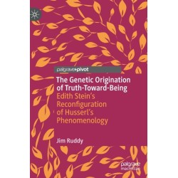 The Genetic Origination of Truth-Toward-Being: Edith Stein’s Reconfiguration of Husserl’s Phenomenology