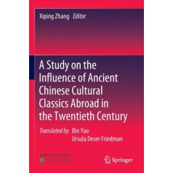 A Study on the Influence of Ancient Chinese Cultural Classics Abroad in the Twentieth Century