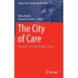 The City of Care: Strategies to Design Healthier Places