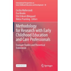 Methodology for Research with Early Childhood Education and Care Professionals: Example Studies and Theoretical Elaboration