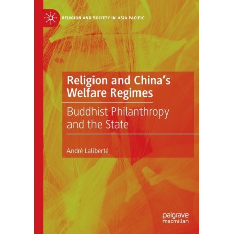 Religion and China's Welfare Regimes: Buddhist Philanthropy and the State