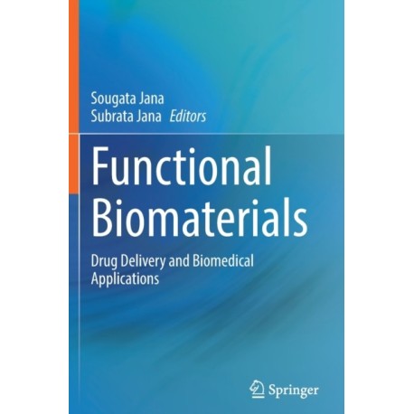 Functional Biomaterials: Drug Delivery and Biomedical Applications