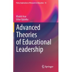 Advanced Theories of Educational Leadership
