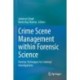 Crime Scene Management within Forensic Science: Forensic Techniques for Criminal Investigations