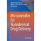 Microneedles for Transdermal Drug Delivery