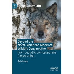 Beyond the North American Model of Wildlife Conservation: From Lethal to Compassionate Conservation
