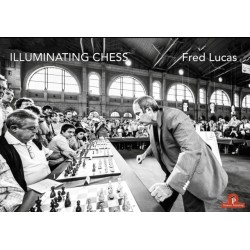 Illuminating Chess: A Photobook by Fred Lucas on the World of Chess