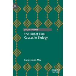 The End of Final Causes in Biology