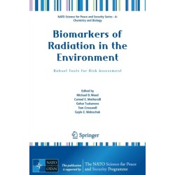 Biomarkers of Radiation in the Environment: Robust Tools for Risk Assessment