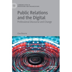 Public Relations and the Digital: Professional Discourse and Change