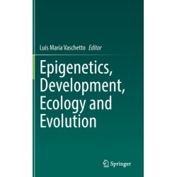 Epigenetics, Development, Ecology and Evolution