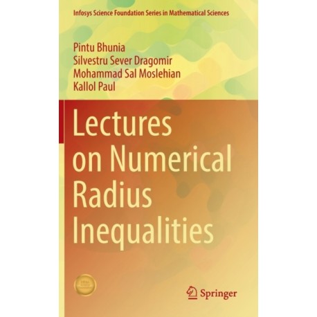 Lectures on Numerical Radius Inequalities