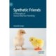 Synthetic Friends: A Philosophy of Human-Machine Friendship