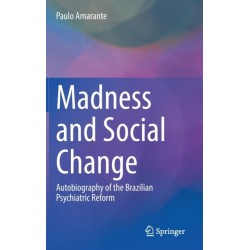 Madness and Social Change: Autobiography of the Brazilian Psychiatric Reform