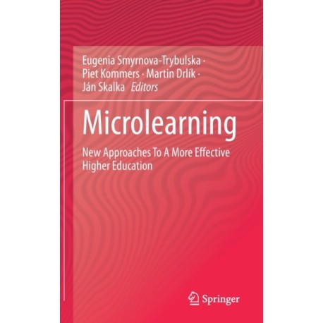 Microlearning: New Approaches To A More Effective Higher Education