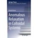 Anomalous Relaxation in Colloidal Systems