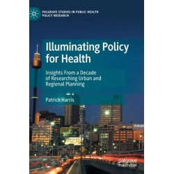 Illuminating Policy for Health: Insights From a Decade of Researching Urban and Regional Planning
