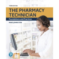 The Pharmacy Technician, The: Foundations and Practices