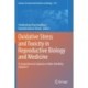 Oxidative Stress and Toxicity in Reproductive Biology and Medicine: A Comprehensive Update on Male Infertility Volume II