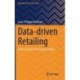 Data-driven Retailing: A Non-technical Practitioners' Guide
