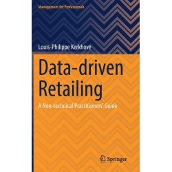 Data-driven Retailing: A Non-technical Practitioners' Guide